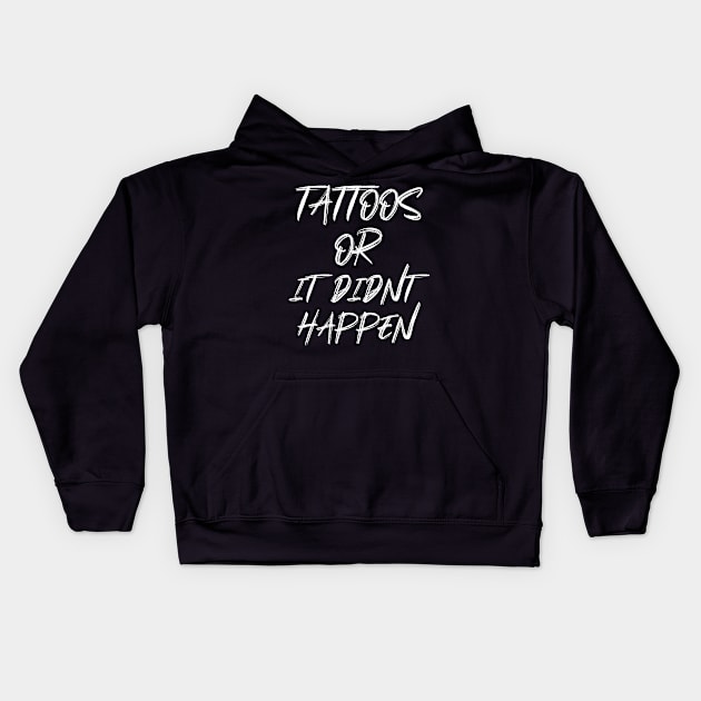 Didnt Happen Kids Hoodie by Ink and Steel